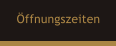 ffnungszeiten